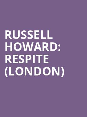 Russell Howard: Respite (London) at Eventim Hammersmith Apollo